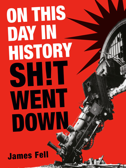 Title details for On This Day in History Sh!t Went Down by James Fell - Wait list